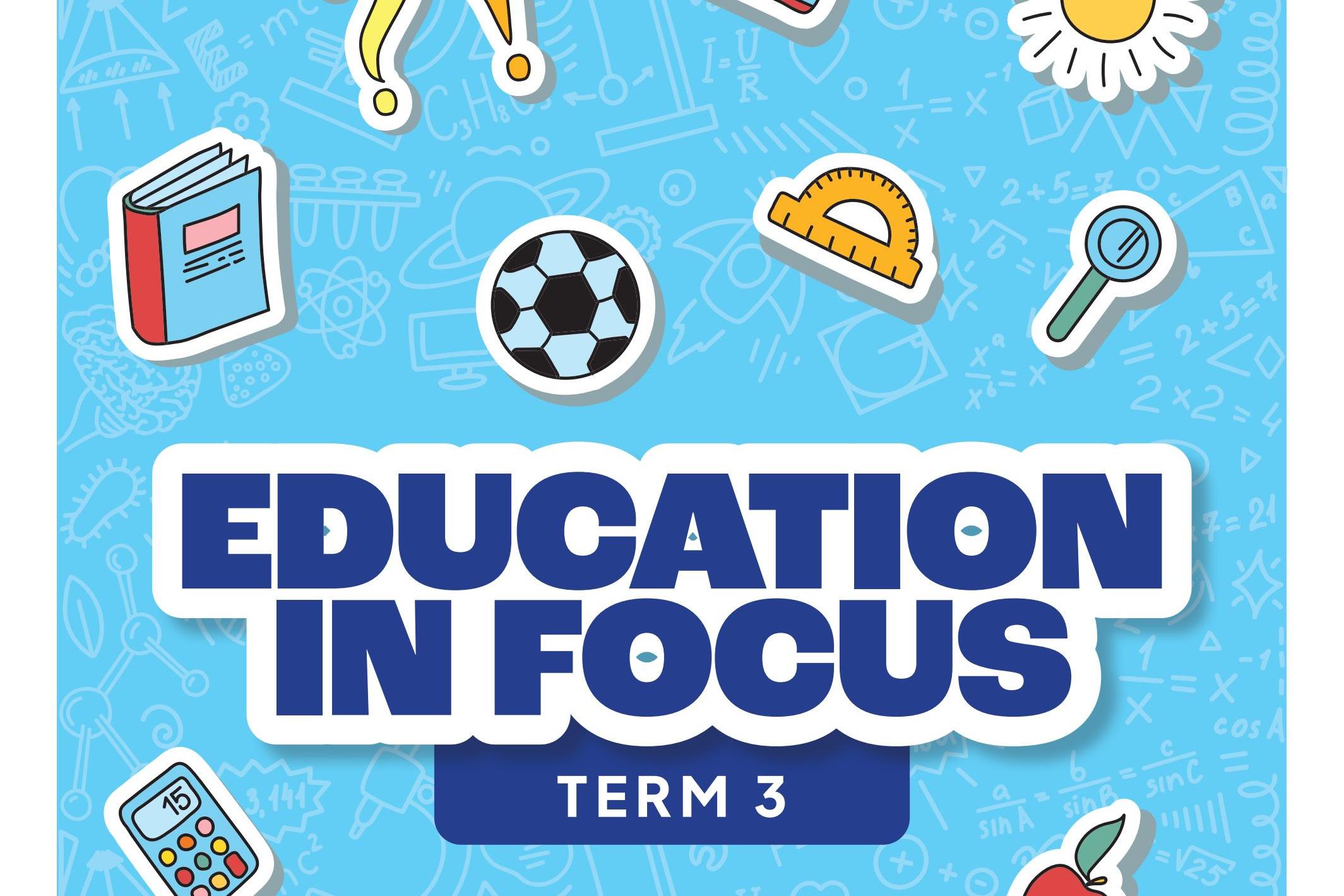 Education in Focus, Term 3, 2026